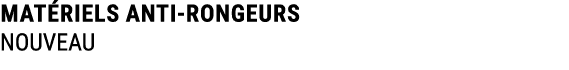 MAT RIELS ANTI RONGEURS NOUVEAU