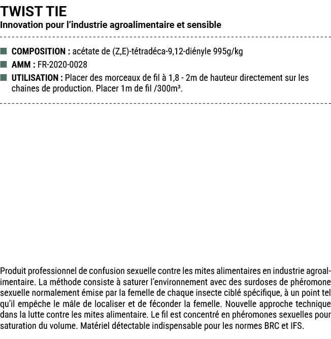 TWIST TIE Innovation pour l’industrie agroalimentaire et sensible ■ COMPOSITION : ac tate de (Z,E) t trad ca 9,12 di ...