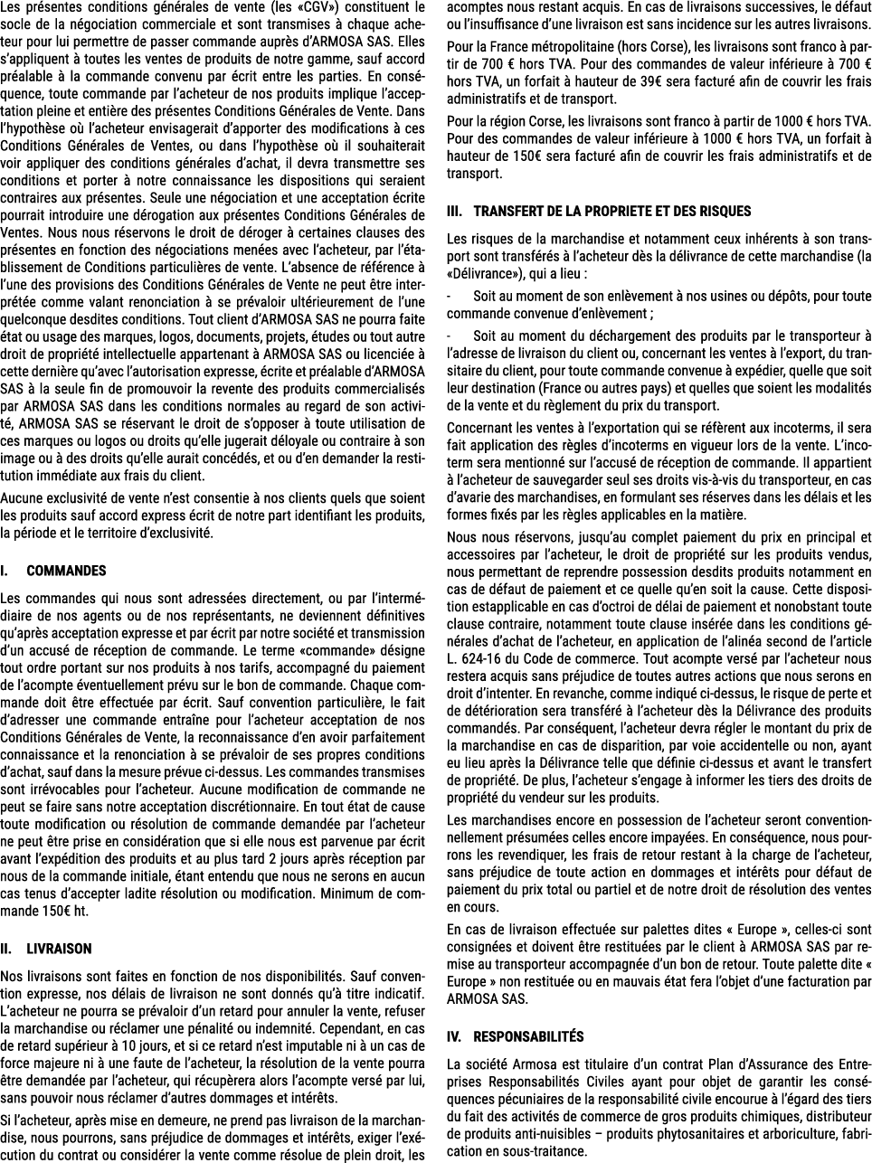 Les pr sentes conditions g n rales de vente (les «CGV») constituent le socle de la n gociation commerciale et sont tr...