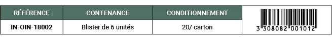 R F RENCE,CONTENANCE,CONDITIONNEMENT,￼,IN OIN 18002,Blister de 6 unit s,20/ carton