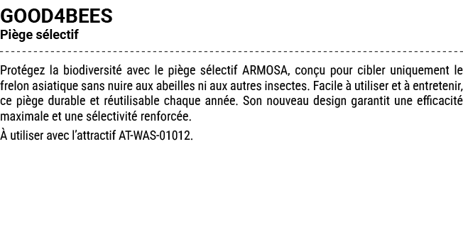 GOOD4BEES Pi ge s lectif Prot gez la biodiversit avec le pi ge s lectif ARMOSA, con u pour cibler uniquement le frel...