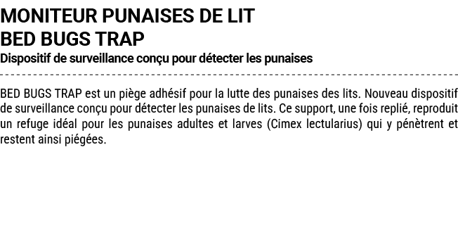 MONITEUR PUNAISES DE LIT BED BUGS TRAP Dispositif de surveillance con u pour d tecter les punaises BED BUGS TRAP est ...