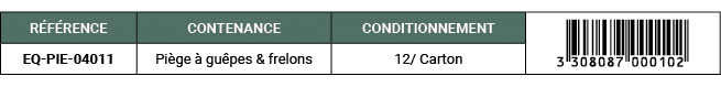 R F RENCE,CONTENANCE,CONDITIONNEMENT,￼,EQ PIE 04011,Pi ge  gu pes & frelons,12/ Carton