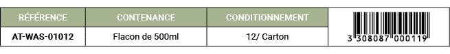 R F RENCE,CONTENANCE,CONDITIONNEMENT,￼,AT WAS 01012,Flacon de 500ml,12/ Carton