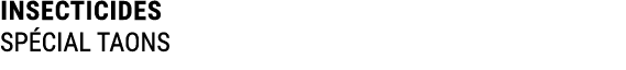 INSECTICIDES SP CIAL TAONS