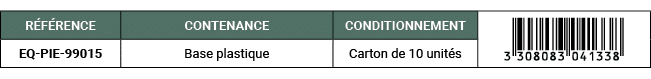 R F RENCE,CONTENANCE,CONDITIONNEMENT,￼,EQ PIE 99015,Base plastique,Carton de 10 unit s