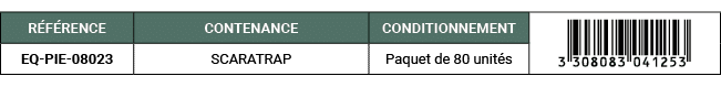 R F RENCE,CONTENANCE,CONDITIONNEMENT,￼,EQ PIE 08023,SCARATRAP,Paquet de 80 unit s