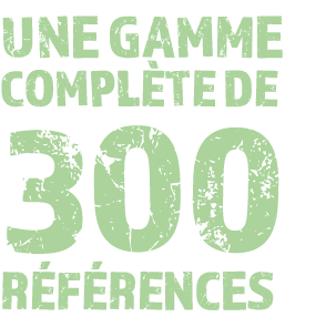 UNE GAMME COMPL TE DE 300 R F RENCES