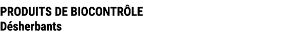 PRODUITS DE BIOCONTR LE D sherbants