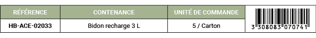 R F RENCE,CONTENANCE,UNIT DE COMMANDE,￼,HB ACE 02033,Bidon recharge 3 L,5 / Carton