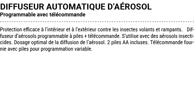 DIFFUSEUR AUTOMATIQUE D’A ROSOL Programmable avec t l commande Protection efficace  l’int rieur et   l’ext rieur con...