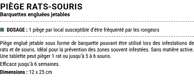 PI GE RATS SOURIS Barquettes englu es jetables ■ DOSAGE : 1 pi ge par local susceptible d’ tre fr quent par les rong...