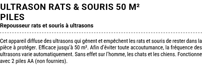 ULTRASON RATS & SOURIS 50 M² PILES Repousseur rats et souris  ultrasons Cet appareil diffuse des ultrasons qui g nen...