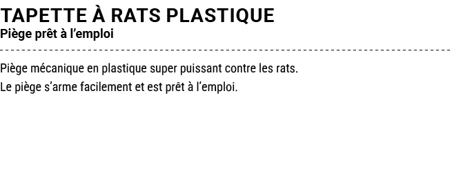 TAPETTE  RATS PLASTIQUE Pi ge pr t   l’emploi Pi ge m canique en plastique super puissant contre les rats. Le pi ge ...