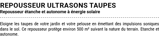 REPOUSSEUR ULTRASONS TAUPES Repousseur tanche et autonome    nergie solaire Eloigne les taupes de votre jardin et vo...