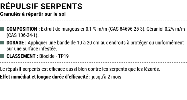 R PULSIF SERPENTS Granul s  r partir sur le sol ■ COMPOSITION : Extrait de margousier 0,1 % m/m (CAS 84696 25 3), G ...