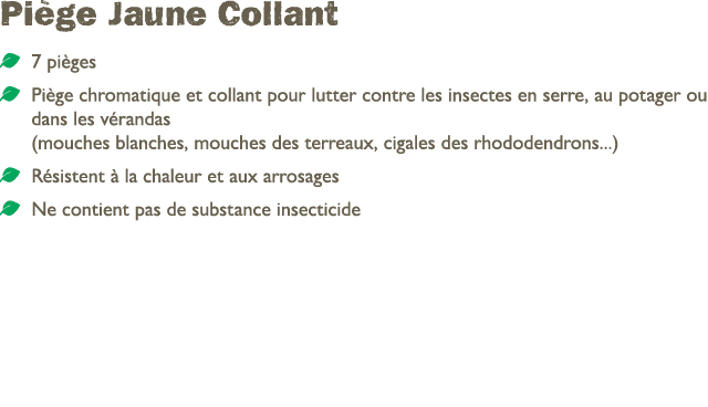 Pi ge Jaune Collant ￼ 7 pi ges ￼ Pi ge chromatique et collant pour lutter contre les insectes en serre, au potager ou...