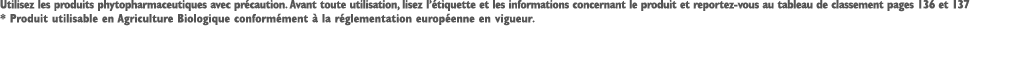 Utilisez les produits phytopharmaceutiques avec pr caution. Avant toute utilisation, lisez l’ tiquette et les informa...