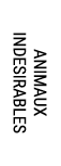 ANIMAUX INDESIRABLES